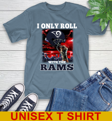Los Angeles Rams NFL Football I Only Roll With My Team Sports T-Shirt 8