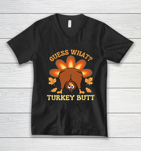 Funny Thanksgiving Guess What Turkey Butt V-Neck T-Shirt