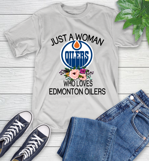 NHL Just A Woman Who Loves Edmonton Oilers Hockey Sports T-Shirt