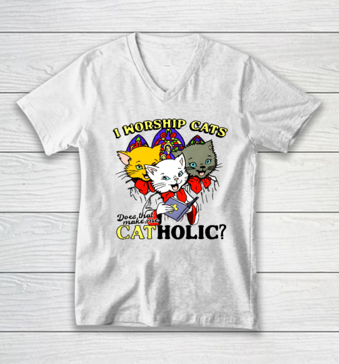 I Worship Cats Does That Make Me Catholic Long Sleeve T Shirt V-Neck T-Shirt