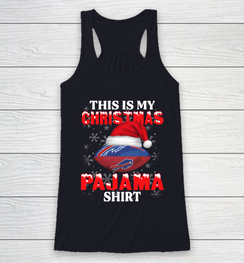 Buffalo Bills This Is My Christmas Pajama Shirt NFL Racerback Tank 7