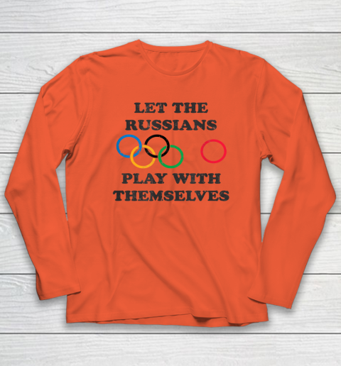 Let The Russians Play With Themselves Long Sleeve T-Shirt 3