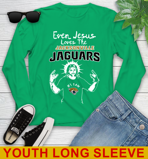 Jacksonville Jaguars NFL Football Even Jesus Loves The Jaguars Shirt Youth Long Sleeve 7