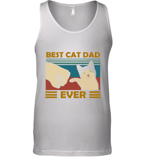 Best Cat Dad Ever Fist Dash With Cat Vintage Tank Top