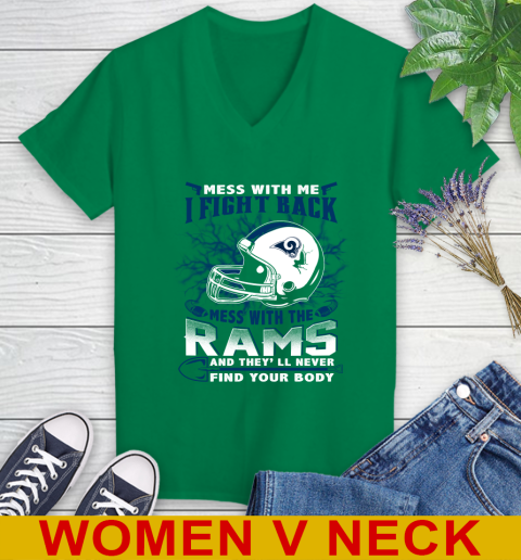 NFL Football Los Angeles Rams Mess With Me I Fight Back Mess With My Team And They'll Never Find Your Body Shirt Women's V-Neck T-Shirt 5
