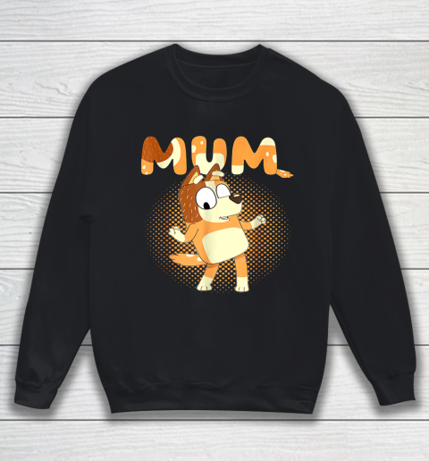 Mum Moms Family Blueys Love Parents days Sweatshirt