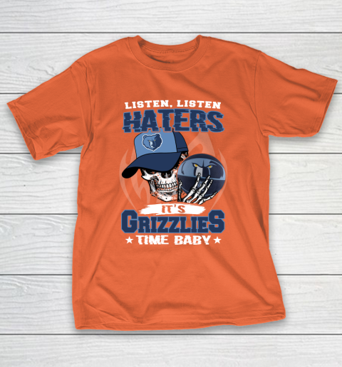 Listen Haters It is GRIZZLIES Time Baby NBA T-Shirt 4