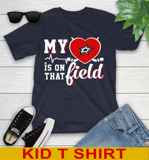 NHL My Heart Is On That Field Hockey Sports Dallas Stars Youth T-Shirt 2