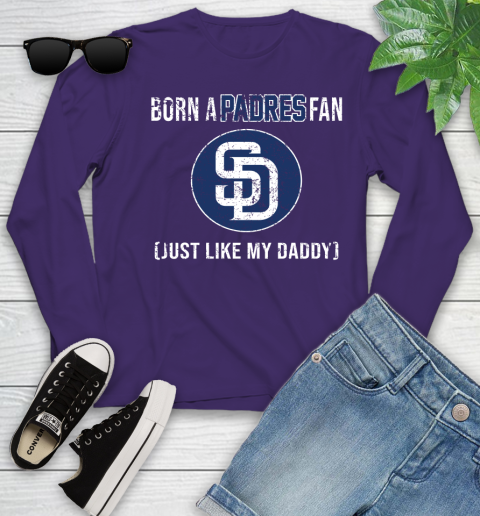 MLB Baseball San Diego Padres Loyal Fan Just Like My Daddy Shirt Youth Long Sleeve 4