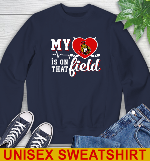 NHL My Heart Is On That Field Hockey Sports Ottawa Senators Sweatshirt 2
