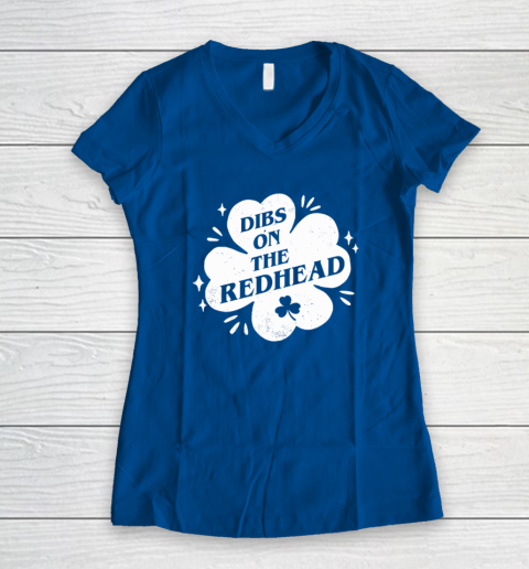 Irish St Patricks Day Shamrock Dibs On The Redhead Funny Women's V-Neck T-Shirt 5