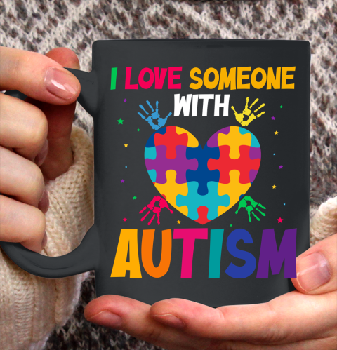 Autism Awareness I Love Someone With Autism Ceramic Mug 11oz