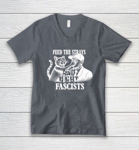 Feed The Strays And Fight Fascists V-Neck T-Shirt 3