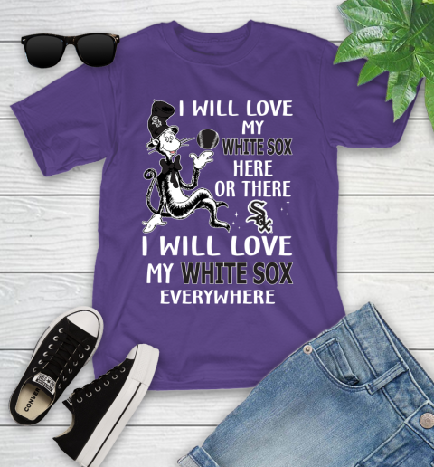 MLB Baseball Chicago White Sox I Will Love My White Sox Everywhere Dr Seuss Shirt Youth T-Shirt 3