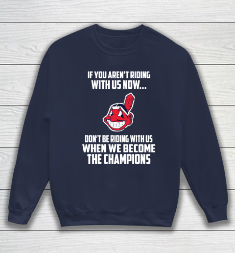 MLB Cleveland Indians Baseball We Become The Champions Sweatshirt 2