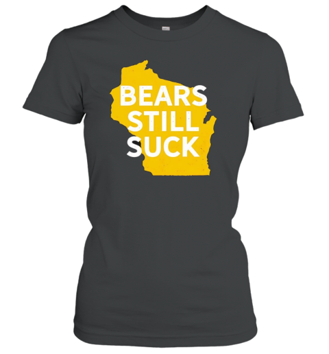 Karla D Bears Still Suck Women's T-Shirt