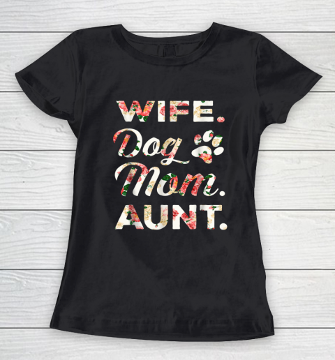 Dog Mom Shirt Wife Dog Mom Aunt Women's T-Shirt