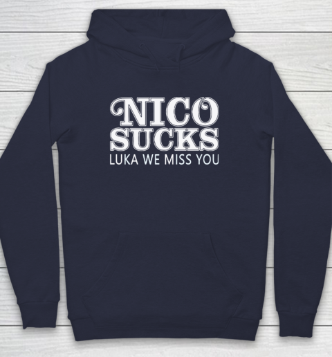 Luka Doncic Nico Sucks Luka We Miss You Hoodie 2