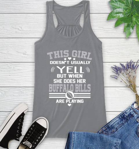 Buffalo Bills NFL Football I Yell When My Team Is Playing Racerback Tank 4