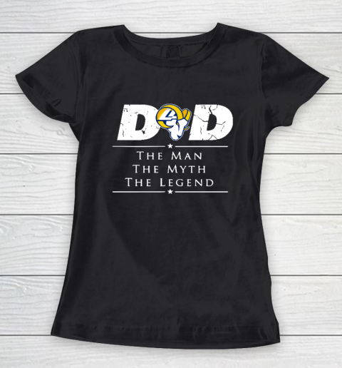 Los Angeles Rams NFL Football Dad The Man The Myth The Legend Women's T-Shirt