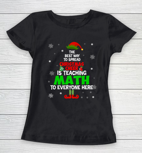 The Best Way To Spread Christmas Cheer Is Teaching Math Women's T-Shirt
