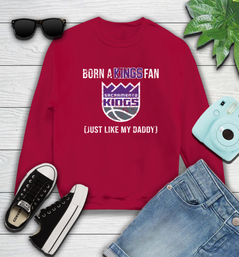 NBA Sacramento Kings Loyal Fan Just Like My Daddy Basketball Shirt Sweatshirt 8