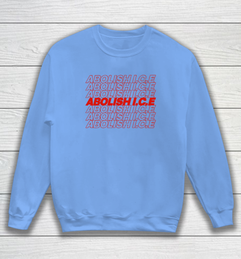 Abolish ICE Sweatshirt 7