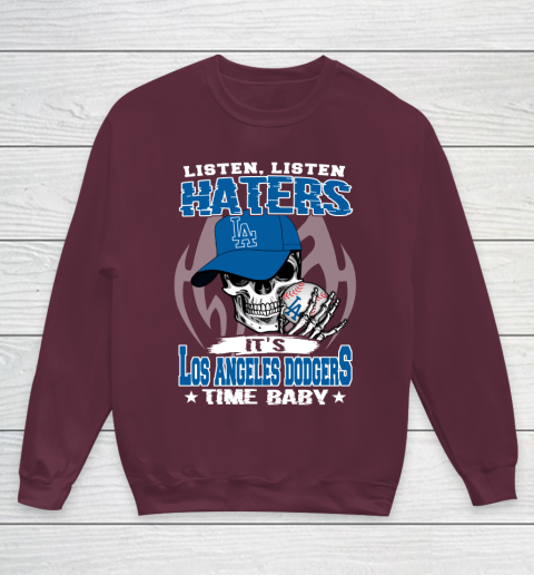 Listen Haters It is DODGERS Time Baby MLB Youth Sweatshirt 4