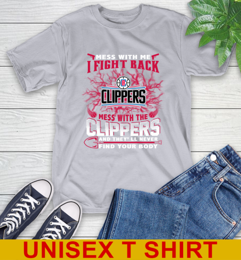 NBA Basketball LA Clippers Mess With Me I Fight Back Mess With My Team And They'll Never Find Your Body Shirt T-Shirt 5