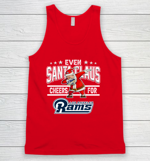 Los Angeles Rams Even Santa Claus Cheers For Christmas NFL Tank Top 5