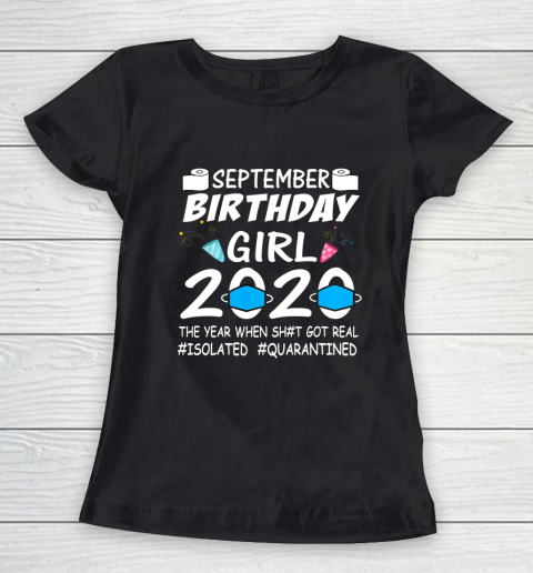 September Girl birthday quarantine 2020 gift social distance Women's T-Shirt
