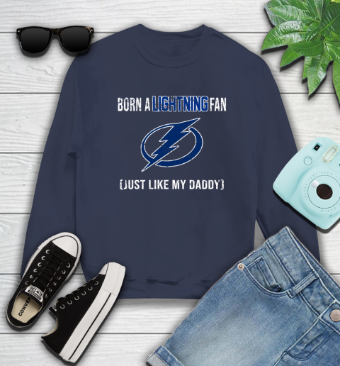 NHL Tampa Bay Lightning Hockey Loyal Fan Just Like My Daddy Shirt Sweatshirt 2