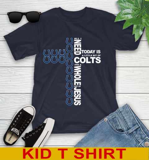 NFL All I Need Today Is A Little Bit Of Indianapolis Colts Cross Shirt Youth T-Shirt 2