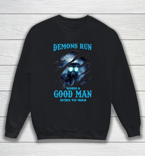Demons Run When A Good Man Goes To War Doctor Who Sweatshirt