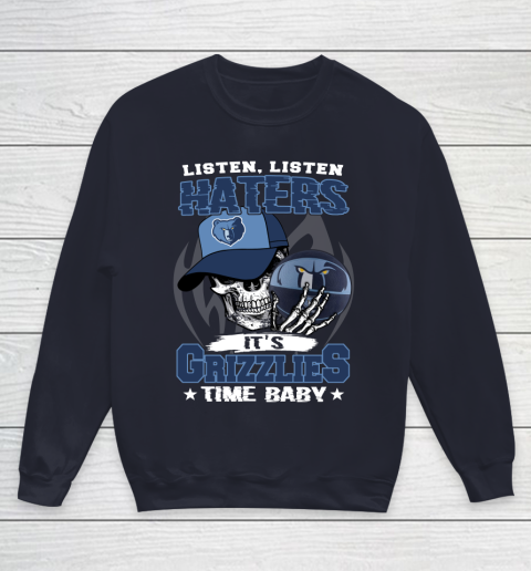 Listen Haters It is GRIZZLIES Time Baby NBA Youth Sweatshirt 2