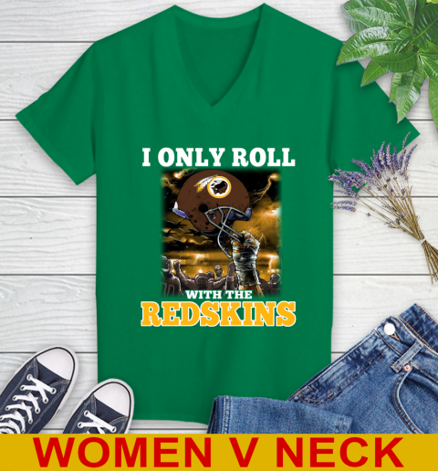 Washington Redskins NFL Football I Only Roll With My Team Sports Women's V-Neck T-Shirt 5