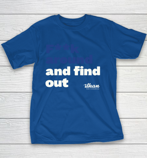 Ilhan Omar Shirt Fuck Around And Find Out Youth T-Shirt 6