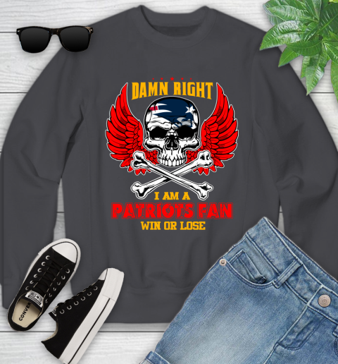 NFL Damn Right I Am A New England Patriots Win Or Lose Skull Football Sports Youth Sweatshirt 5