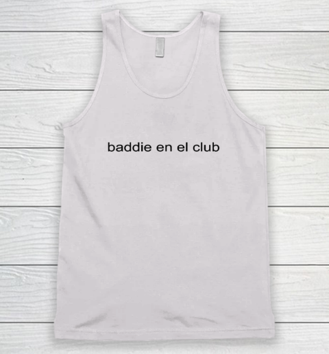Baddie En El Club Tank Top
