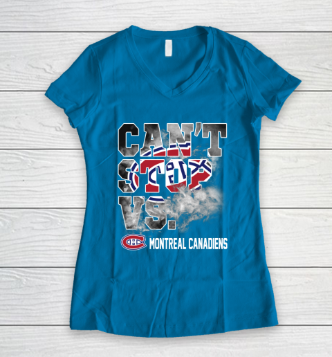 NHL Montreal Canadiens Hockey Can't Stop Vs Women's V-Neck T-Shirt 5