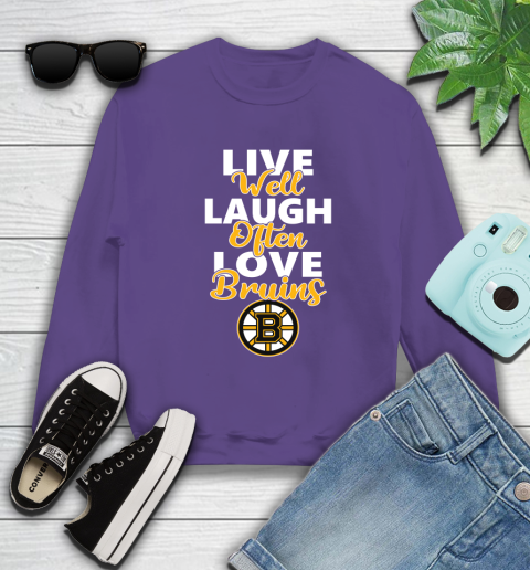 NHL Hockey Boston Bruins Live Well Laugh Often Love Shirt Sweatshirt 4