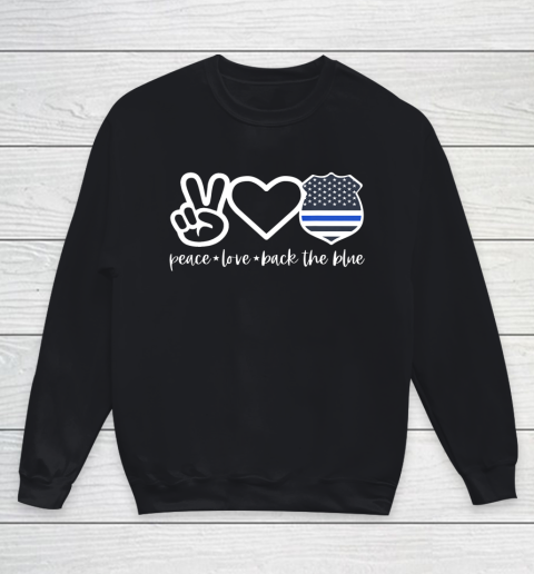 Defend The Blue Shirt  Peace Love Back The Blue Defend Support Police Officer Youth Sweatshirt