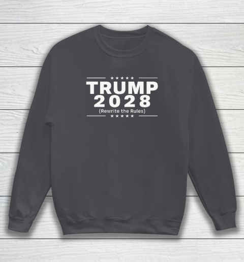 Trump 2028 Rewrite The Rules Sweatshirt 3