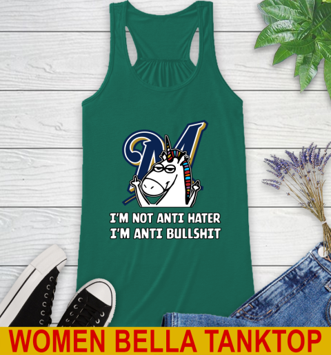 Milwaukee Brewers MLB Baseball Unicorn I'm Not Anti Hater I'm Anti Bullshit Racerback Tank 7