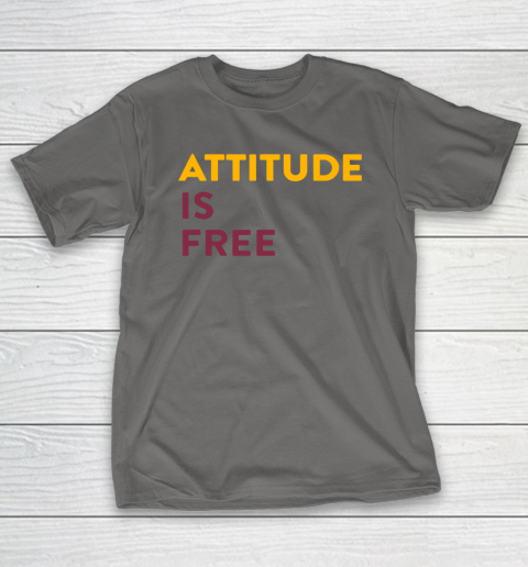 Attitude Is Free T-Shirt 8