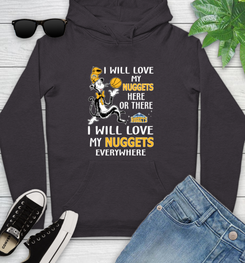 NBA Basketball Denver Nuggets I Will Love My Nuggets Everywhere Dr Seuss Shirt Youth Hoodie 6