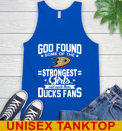 Anaheim Ducks NHL Football God Found Some Of The Strongest Girls Adoring Fans Tank Top 4