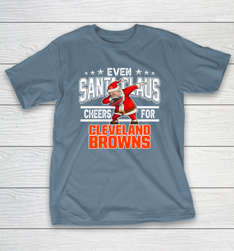 Cleveland Browns Even Santa Claus Cheers For Christmas NFL T-Shirt 6