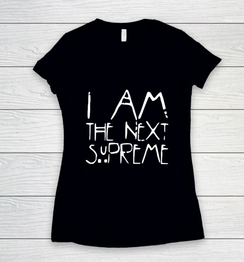 I Am The Next Supreme Women's V-Neck T-Shirt