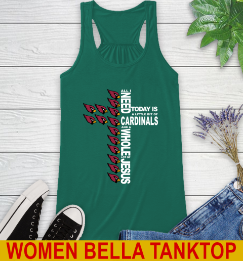 NFL All I Need Today Is A Little Bit Of Arizona Cardinals Shirt Racerback Tank 5